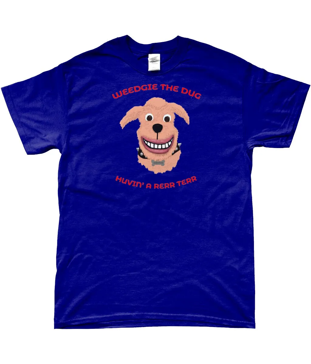 Weedgie The Dug Scots Language Glaswegian Humour Huvin' A Rerr Terr Having Great Time Funny Scottish T Shirt Talking Dog