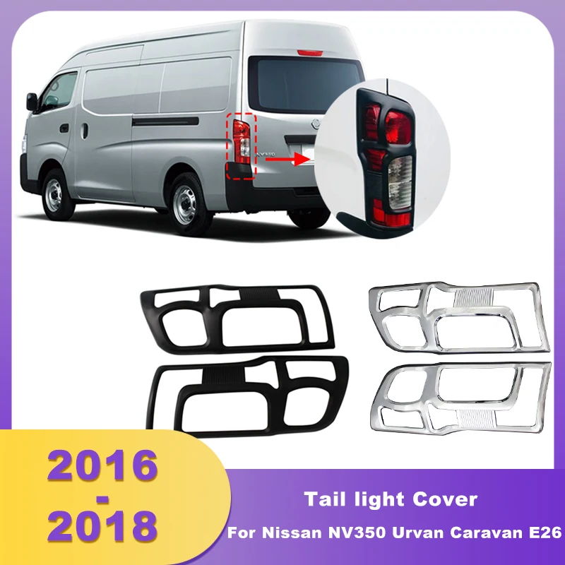 ABS negro cromado cubierta de luz trasera lámparas embellecedoras para Nissan NV350 Urvan Caravan E26 2016 2017 2018 capó de lámpara trasera accesorios de coche
