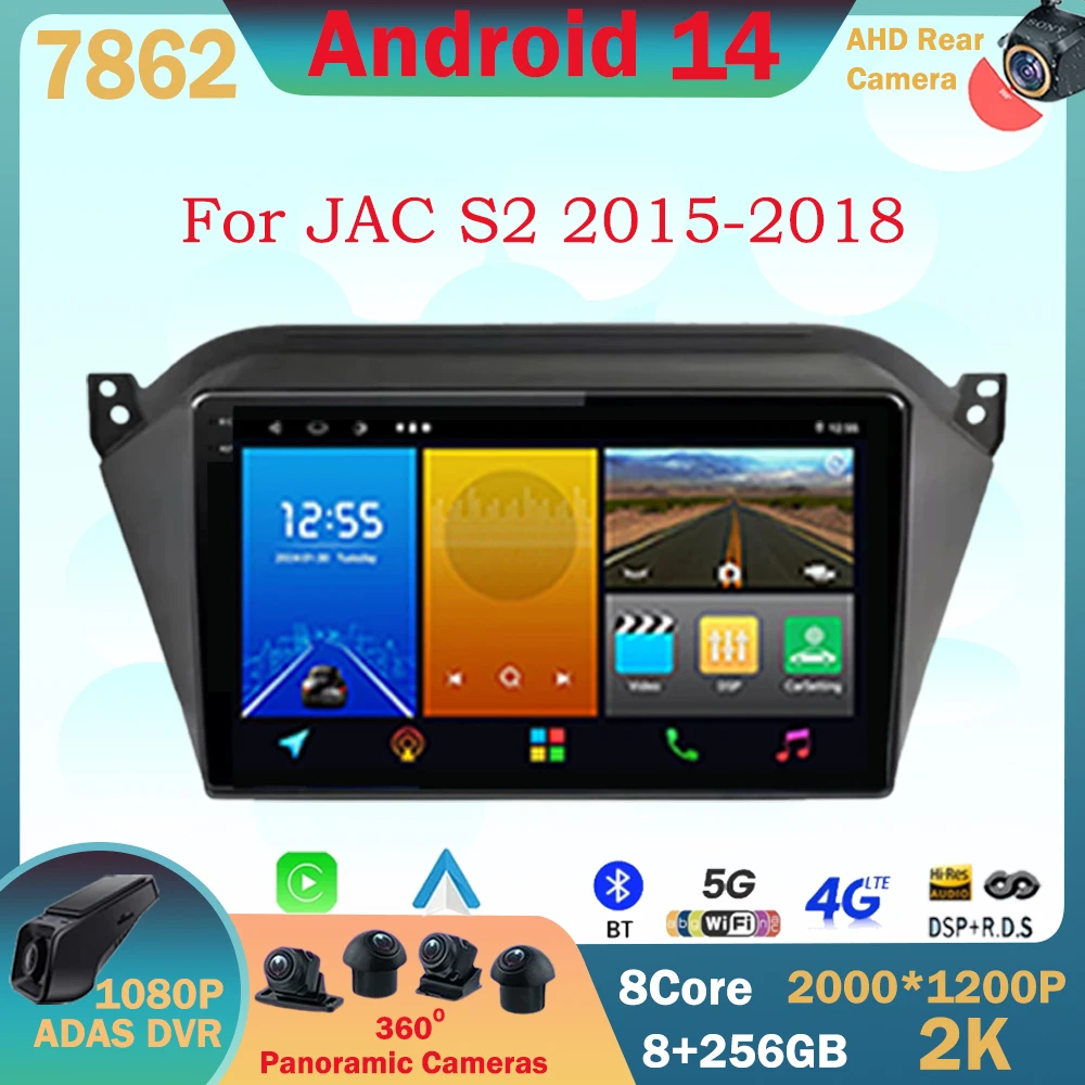 

Android 14 For JAC S2 2015 2016 2017 2018 GPS Navigation Screen Auto Radio Stereo Player Wireless Carplay BT 5G WIFI DSP 4G Fan