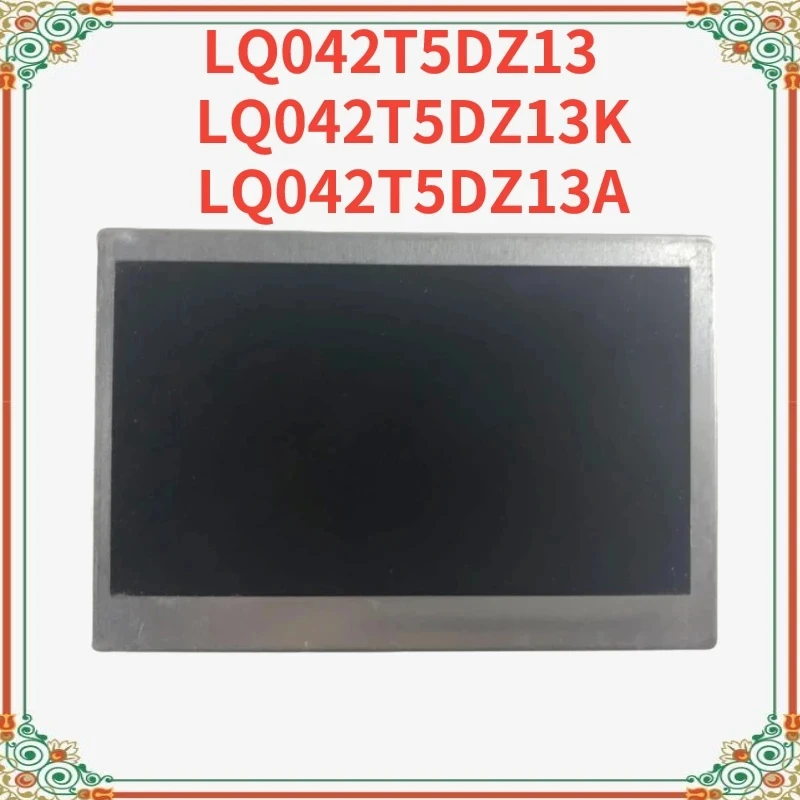 

LQ042T5DZ13 LQ042T5DZ13K LQ042T5DZ13A For 4.2 Inch Car Instrument LCD Screen Panel Resolution 480*272