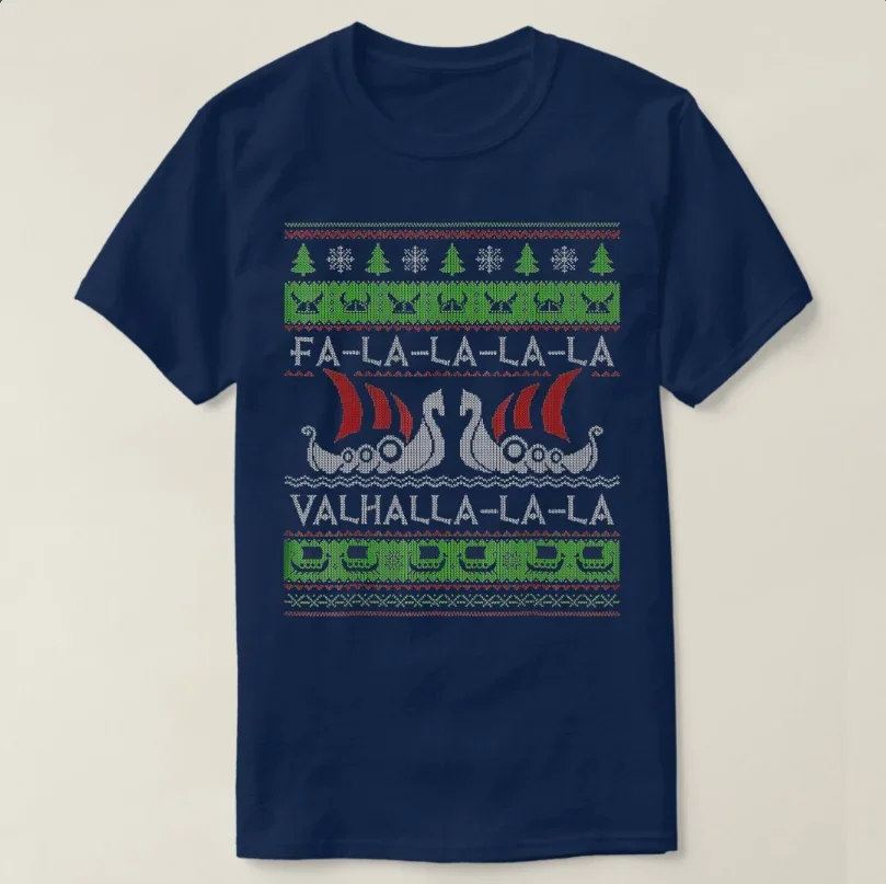 Fa La Valhalla La Ugly Christmas Sweater Nordic warriors Ship T-Shirt 100% Cotton O-Neck Mens T-shirt Xmas Streetwear