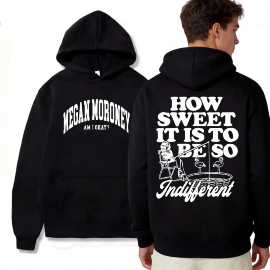 

Толстовки с надписью «How Sweet It Is To Be So» от Меган Морони, толстовки с надписью «Am I Okay» для мужчин и женщин, повседневные толстовки с длинными рукавами и капюшоном, одежда в стиле Y2K