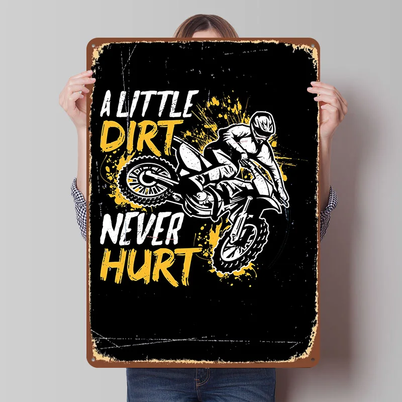A Littles Dirt Never Hurts Tin Plaque Poster Customized Wall Art Retro Vintage Metal Signs for Room Home Decor Bar Accessories