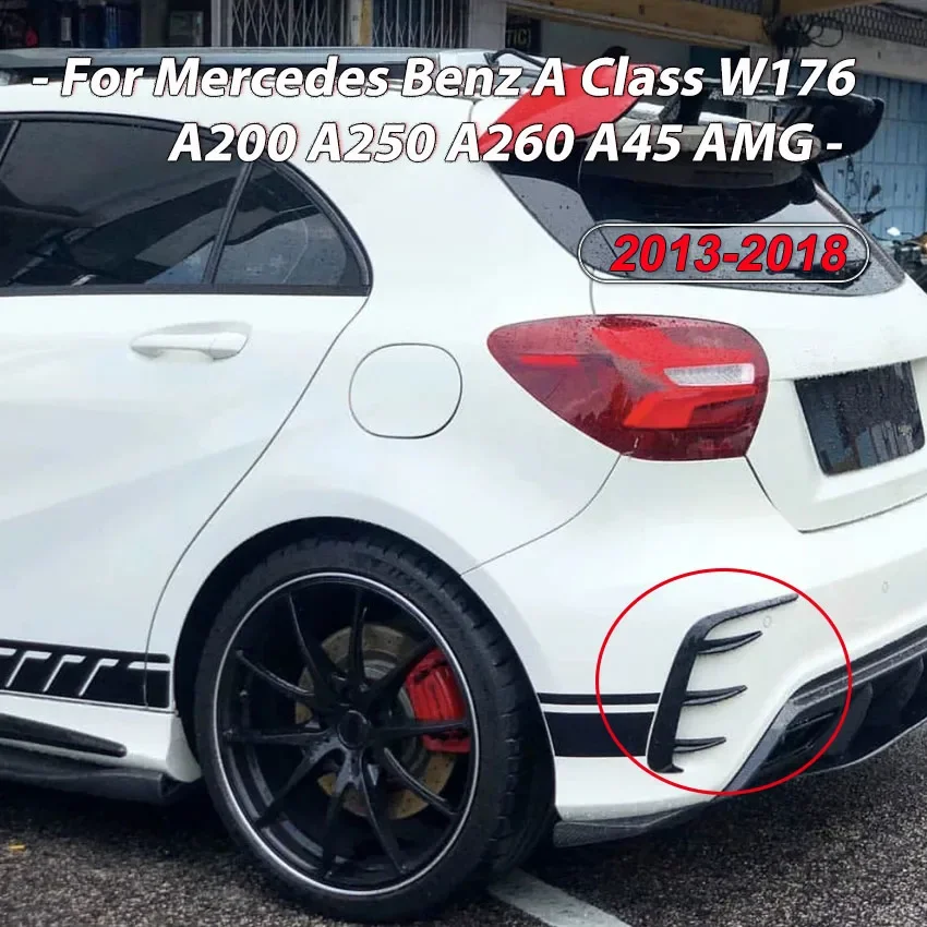 

For Mercedes Benz A Class W176 A200 A250 A260 A45 AMG 2013-2018 Hatchback Rear Bumper Spoiler Air Intake Vent Canard Splitte