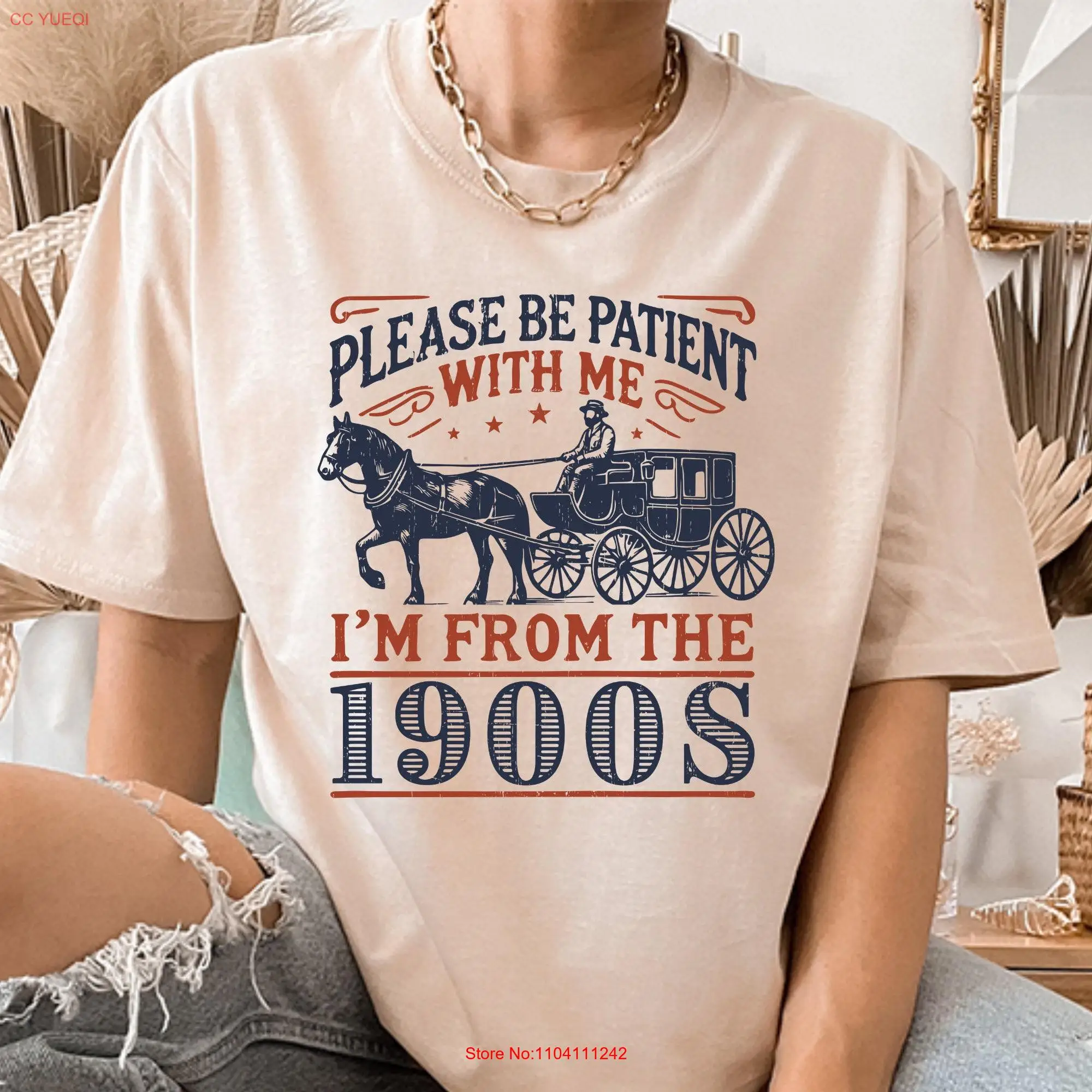 Please Be Patient With Me I'm From The 1900s T Shirt Funny Retro Meme Mom long or short sleeves