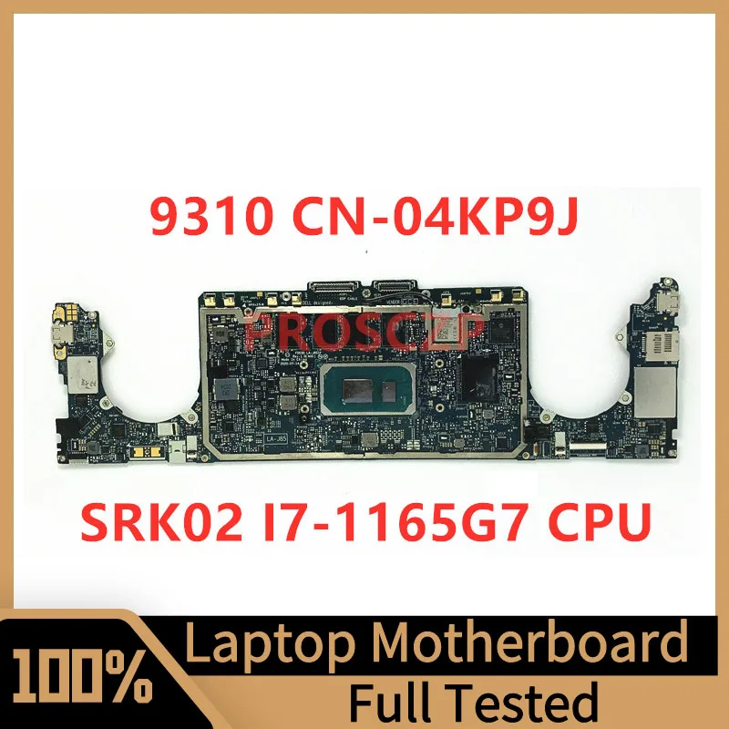 

CN-04KP9J 04KP9J 4KP9J Mainboard For Dell 9310 Laptop Motherboard FDO30 LA-J851P W/ SRK02 I7-1165G7 CPU 32GB 100% Full Tested OK