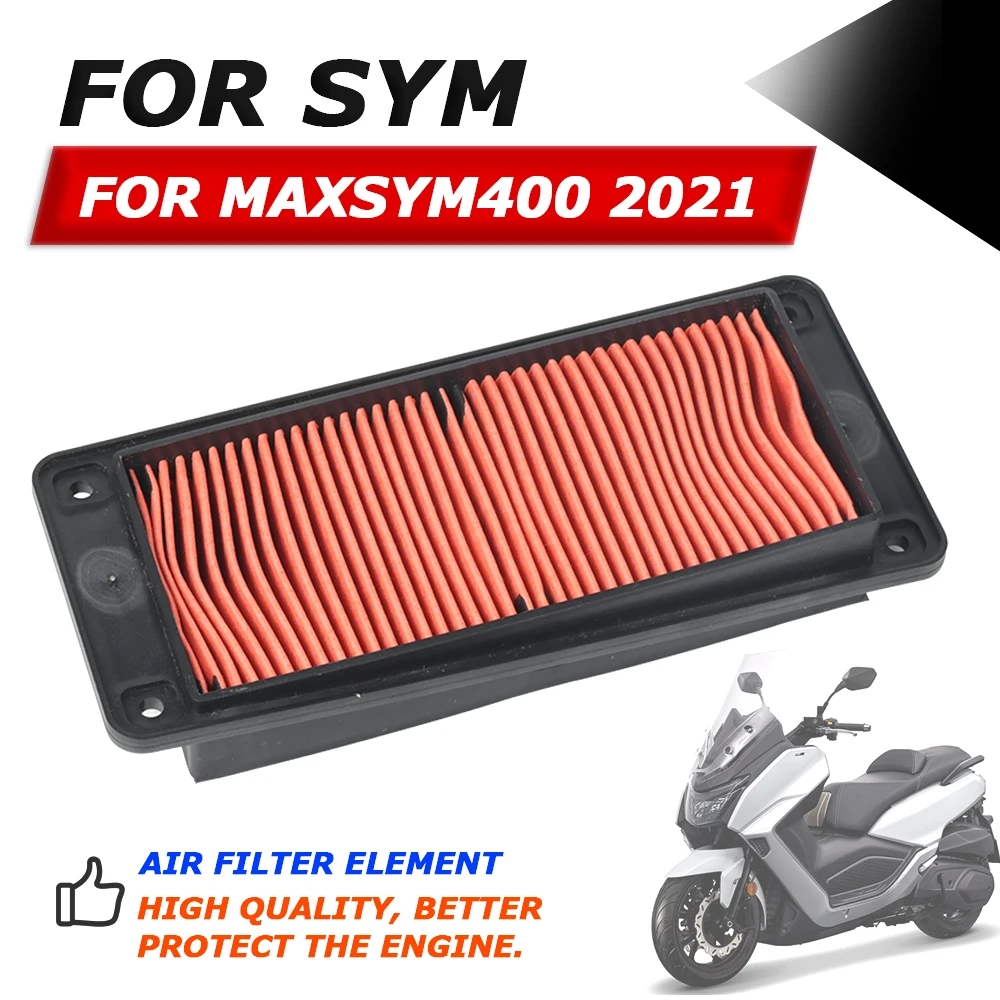 For SYM MAXSYM400 400 MAXSYM 400 2021 Motorcycle Accessories Air Filter Intake Cleaner Air Element Cleaner Engine Spare Parts