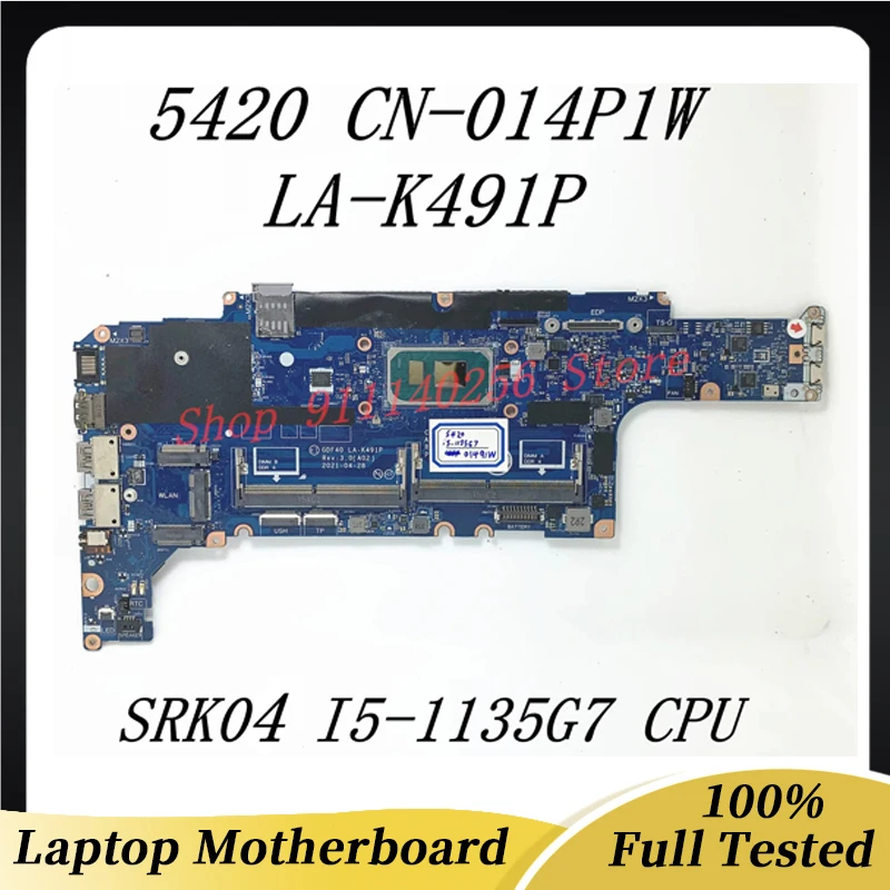 Mainboard 14P1W 014P1W CN-014P1W For DELL 5420 Laptop Motherboard GDF40 LA-K491P With SRK04 I5-1135G7 CPU 100%Full Working Well