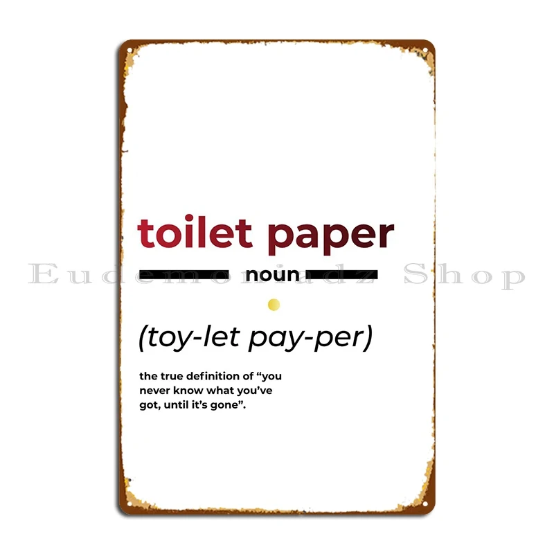 Toilet Paper Word Definiti Metal Sign Designer Wall Decor Wall Custom Cinema Party Tin Sign Poster