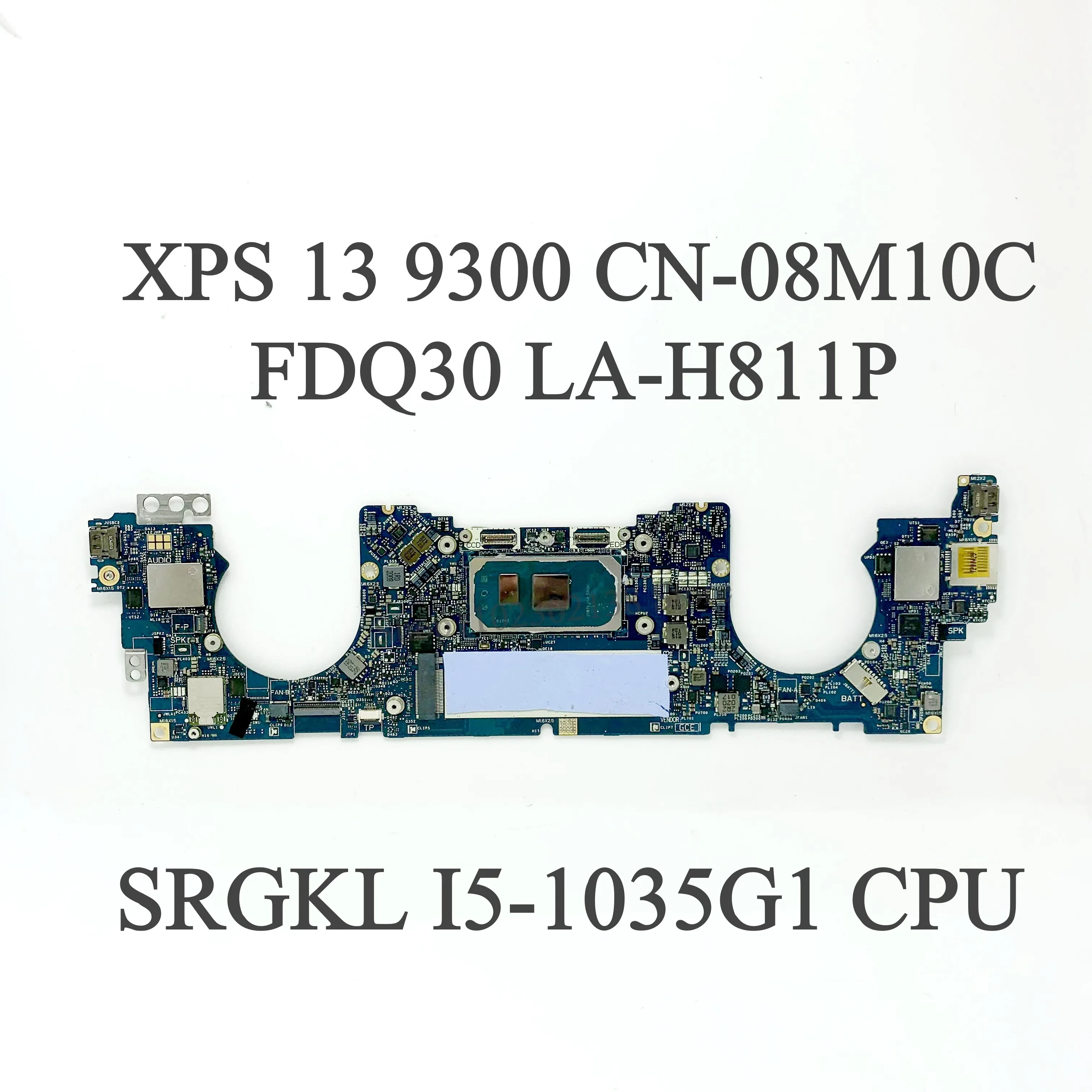 8M10C 08M10C CN-08M10C FDQ30 LA-H811P With I5-1035G1 CPU Mainboard FOR XPS 13 9300 Laptop Motherboard 16GB 100% Full Tested OK