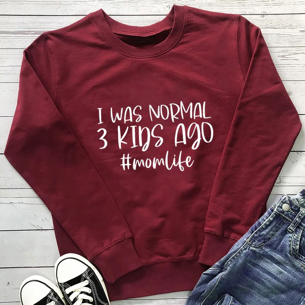 

I Was Normal 3 Kids Ago Mother's Day Sweatshirt 100%Cotton Women's Sweatshirt Funny Spring Casual Long Sleeve Top Gift for Mom