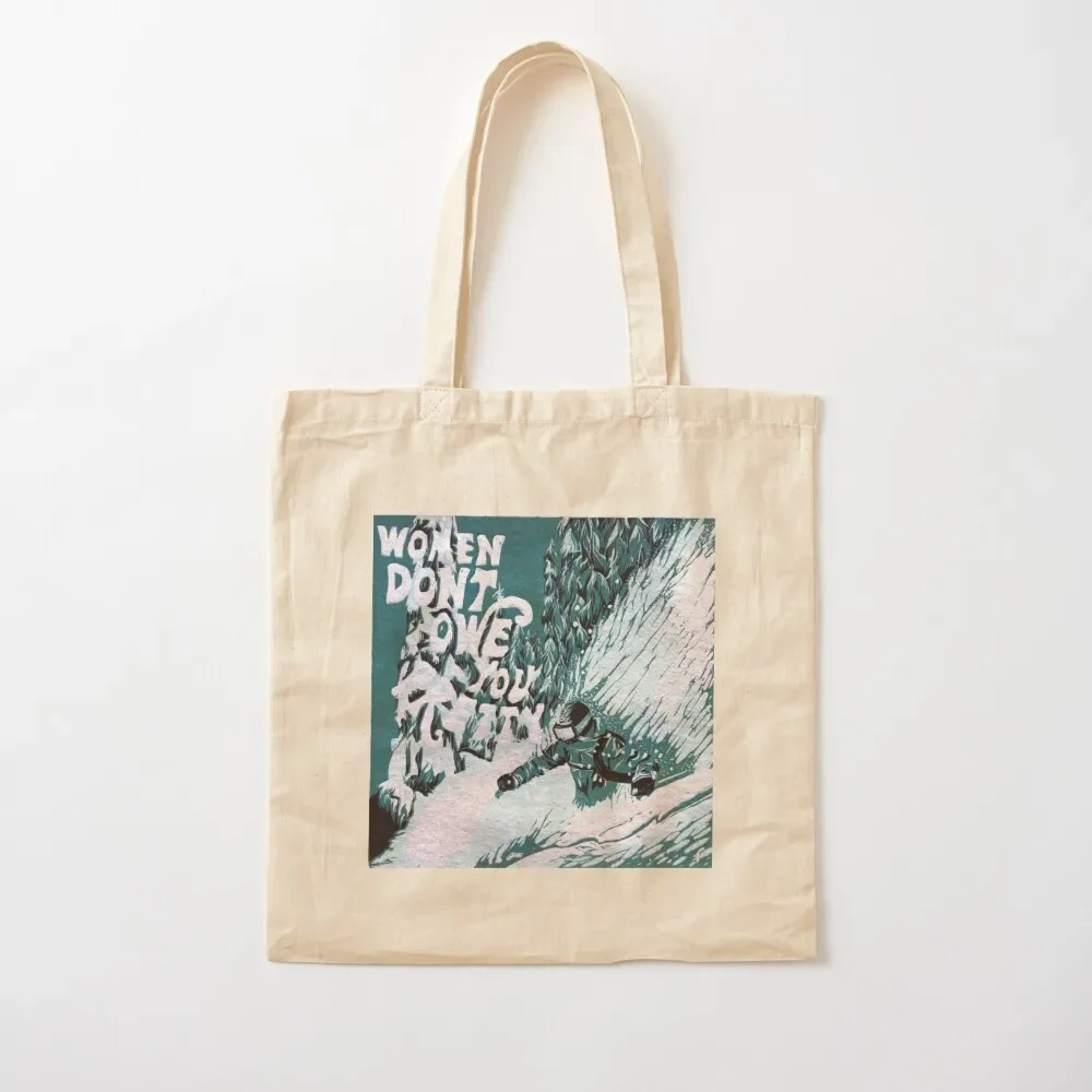 Women Don't Owe You Pretty Ski Print Tote Bag the tote bag Large bags for women Customizable tote bag