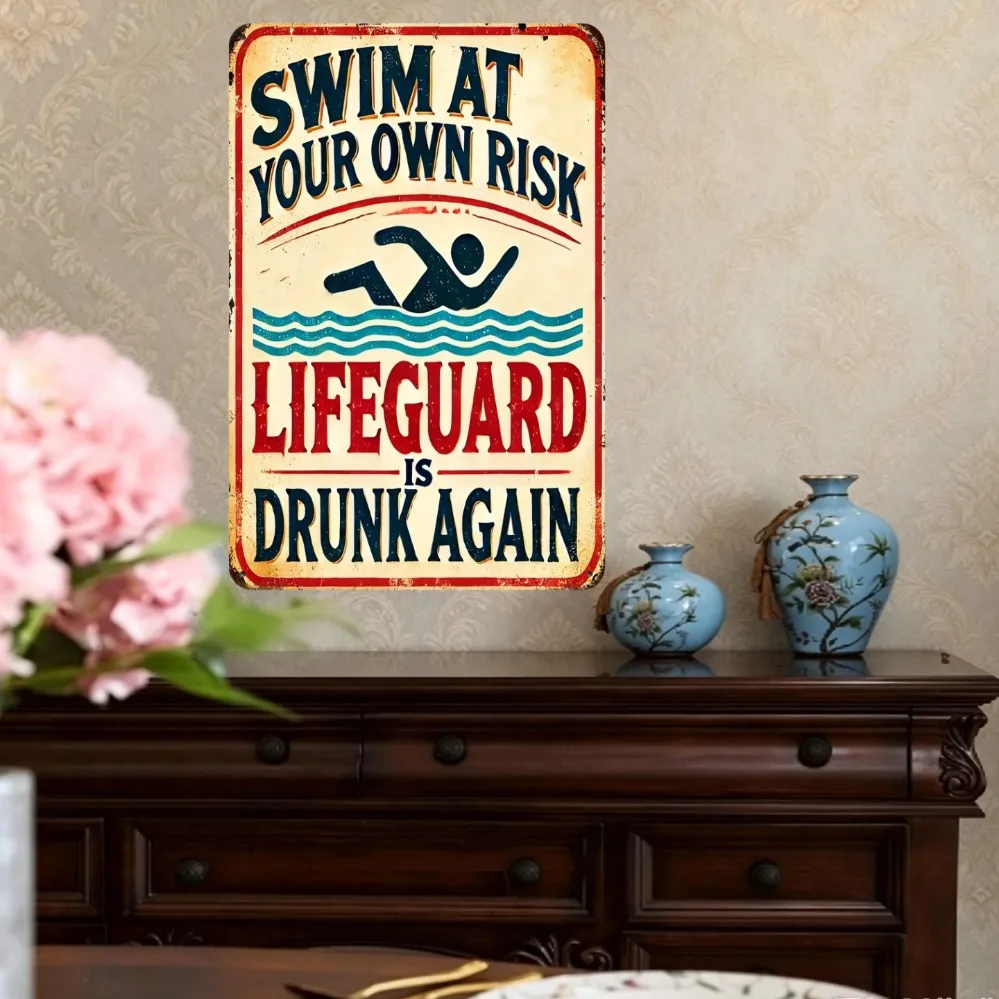 Swim At Your Own Risk Lifeguard Drunk Sign, 2D Retro Beach Bar Wall Art for Pool Party Man Cave Home Decor, Funny Swimmer Gift