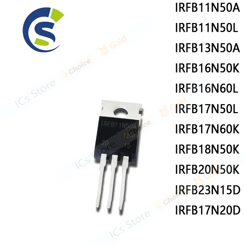 10PCS IRFB11N50A IRFB11N50L IRFB13N50A IRFB16N50K IRFB16N60L IRFB17N50L IRFB17N60K IRFB18N50K IRFB20N50K IRFB23N15D IRFB17N20D