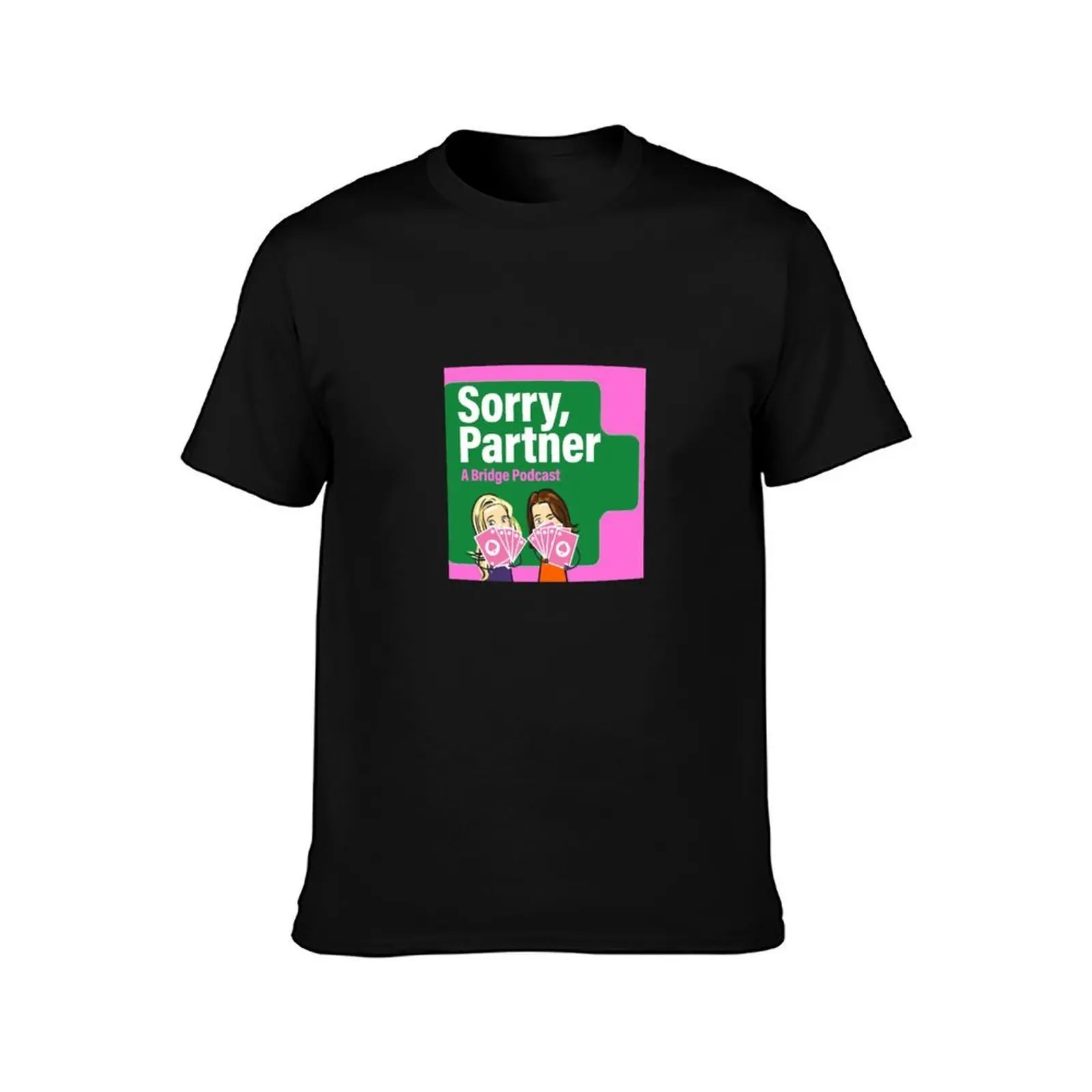 Sorry, Partner T-Shirt Casual Soft Cotton Short Sleeve Tee T-Shirt