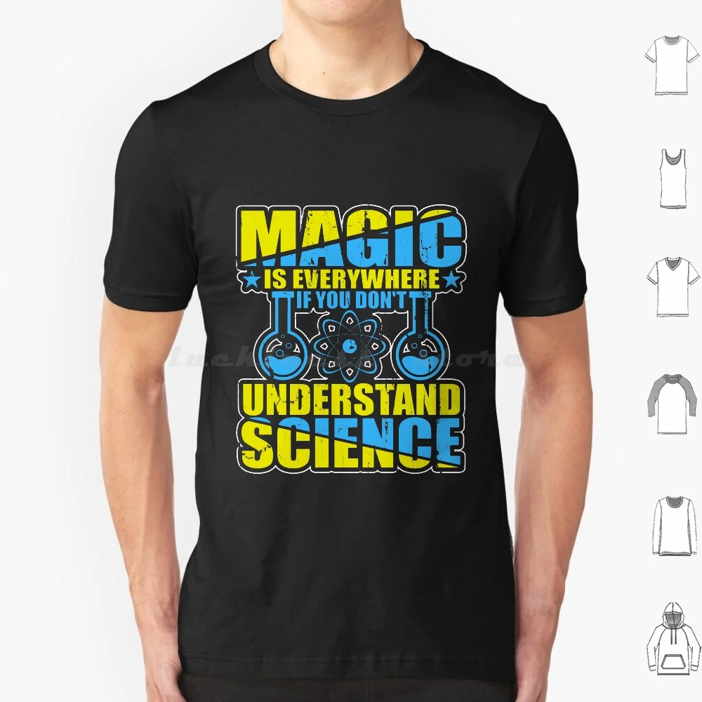 Magic Is Everywhere If You Don'T Understand Science T Shirt Cotton Men Women Diy Print Science Math Magic Science Is Magic