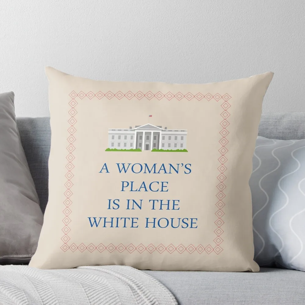 

A Woman's Place is in the White House Throw Pillow Room decorating items Sofa Cushion Cover