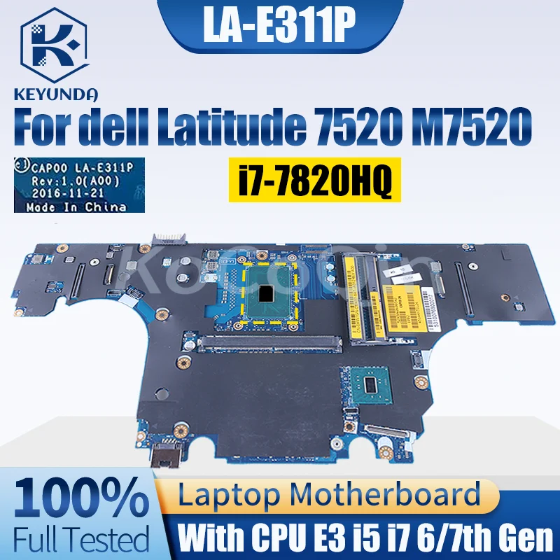 

LA-E311P i7 для Dell Precision 7520 M7520, материнская плата для ноутбука 0WMH3D 0RYMM1 056F9R 0TYWFR I7-6, 7-я материнская плата для ноутбука, протестирована