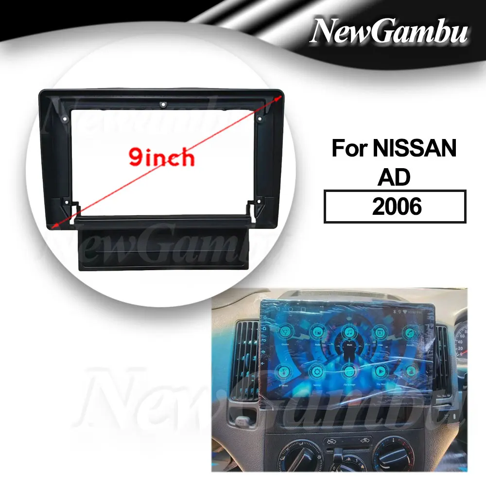 

9 Inch Radio Fascia fit For NISSAN AD 2006 Frame Fascia No Cable Player Install Surround Trim Panel Audio Frame