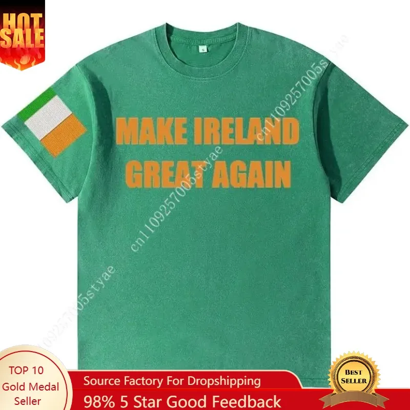 

Make Ireland Great Again Tshirt Mans Womens Retro Cotton Tshirts Short Sleeve Tee Breathable T Shirt Casual Tops TOP Clothing
