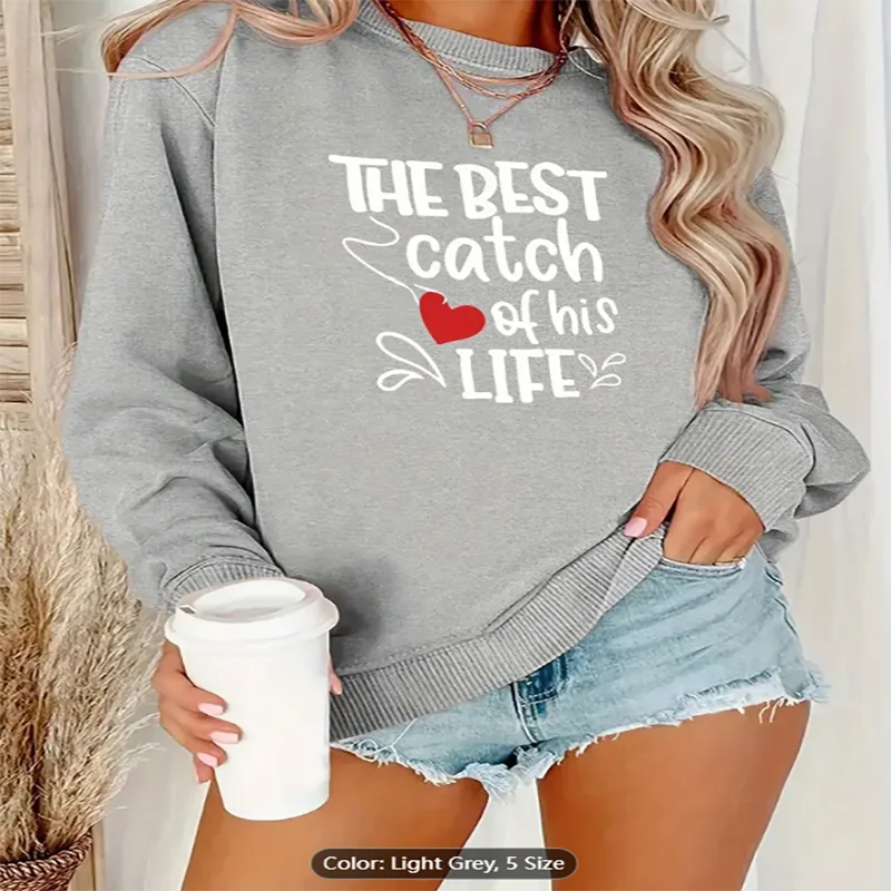 

Женская светло-серая толстовка The Best Catch of His Life Heart Графический принт Повседневный пуловер большого размера Топ Романтический чистый хлопок