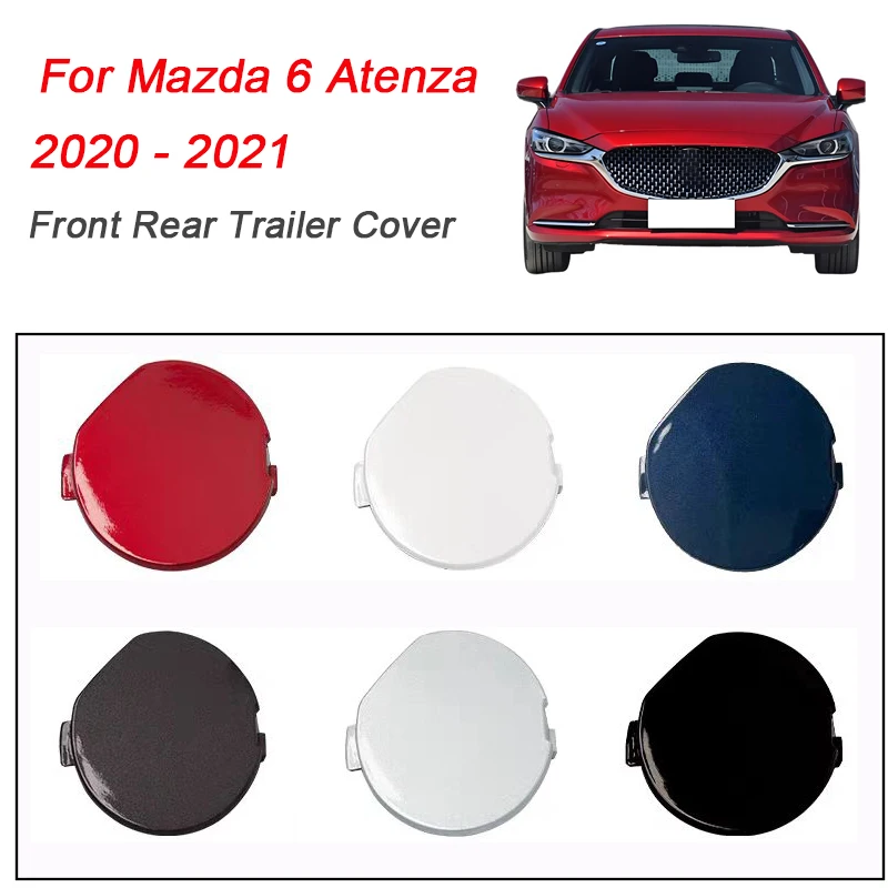 

For Mazda 6 Atenza 2020 2021 Car Front Rear Bumper Tow Hook Cover Cap Trailer Hauling Eye Lid