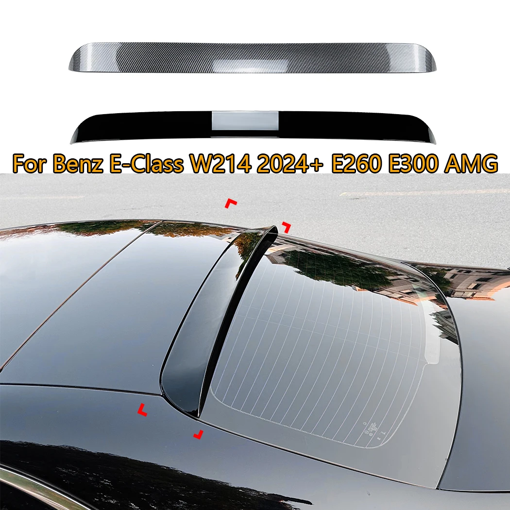 

For Benz E-Class W214 2024+ E260 E300 AMG Cars Accessories Car Rear Top Wing Tail Wings Cars Spoiler Exterior Modification