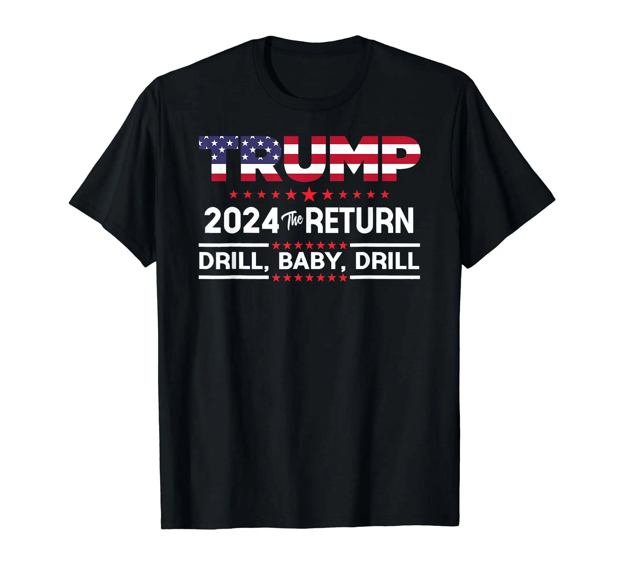 Trump 2024 Drill Baby Drill US Flag Republican 4th Of July T-Shirt