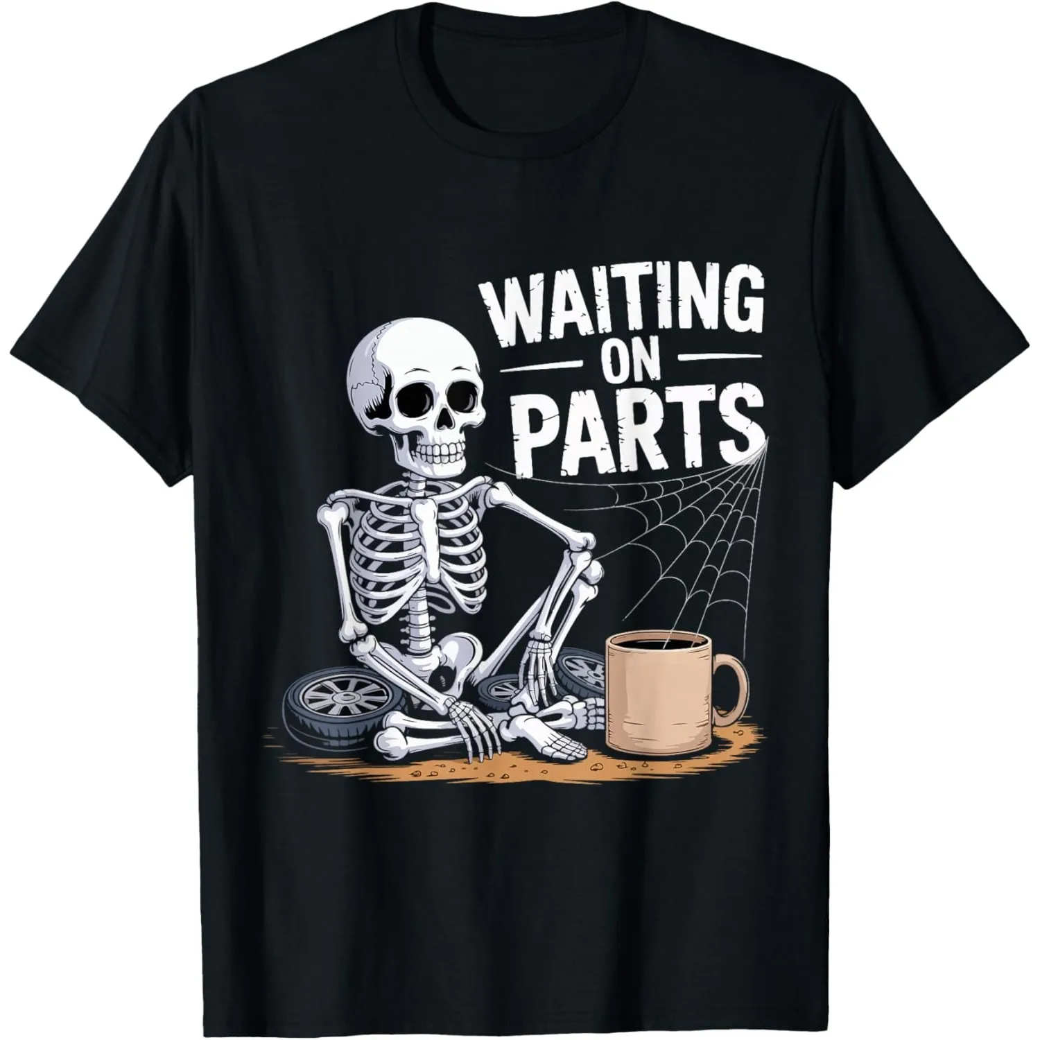 Mechanic Skeleton Waiting On Parts Funny Graphic Tee For Men Breathable Cotton T-Shirt