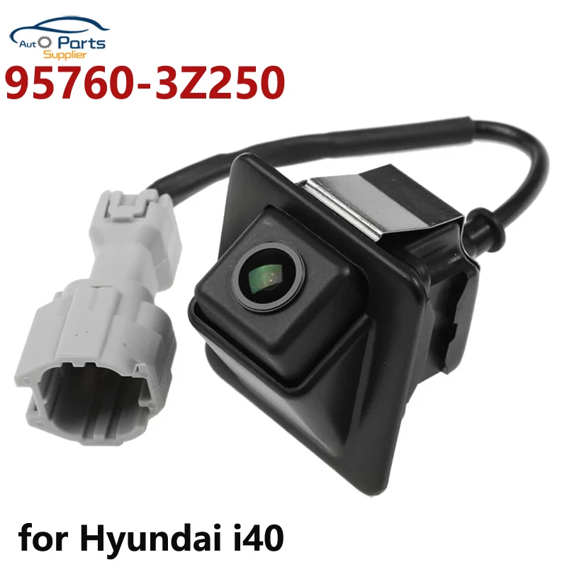 95760-3Z250 957603Z250 Камера заднего вида Автомобильная камера заднего вида для Hyundai i40 седана 2011-2015 95760-3Z300 95760-3Z550