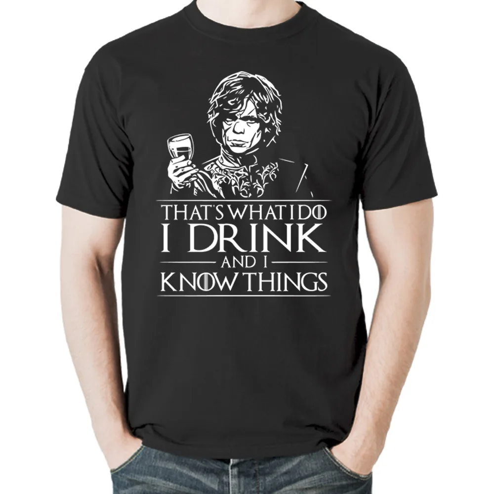 Tyrion Lannister I Drink and Know Things GOT T Shirt New