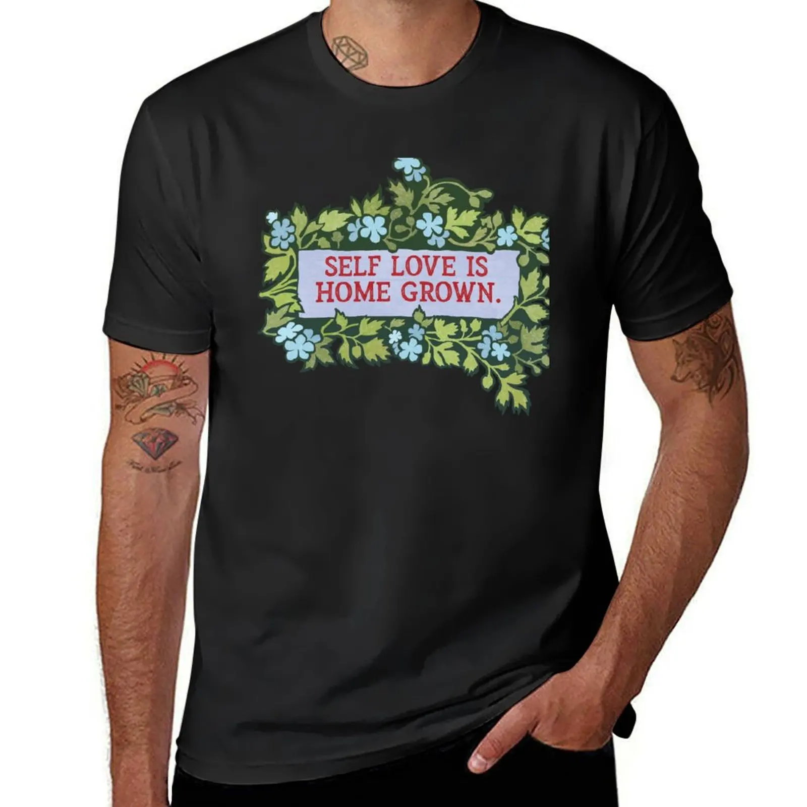 Self Love Is Home Grown T-Shirt tops summer tops fruit of the loom mens t shirts