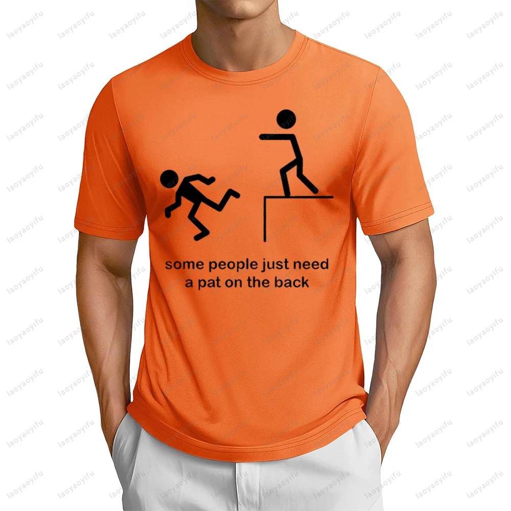 Some People Just Need A Pat on The Back Sarcastic T Shirt Offensive Funny Mens TShirt Casual Fashion Cotton Male Clothing
