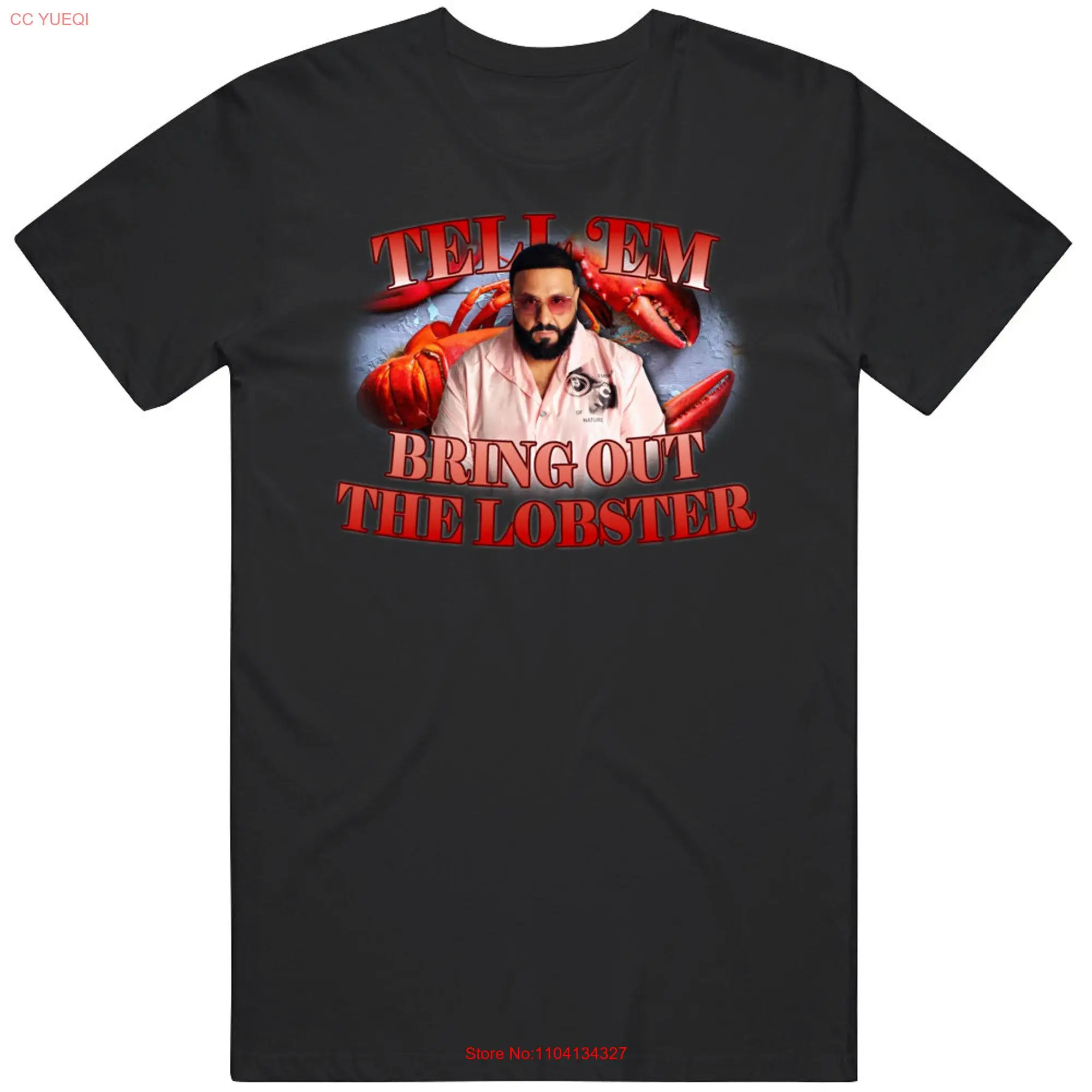 Tell Em Bring Out The Lobster Dj Khaled Funny Meme Joke T Shirt long or short sleeves