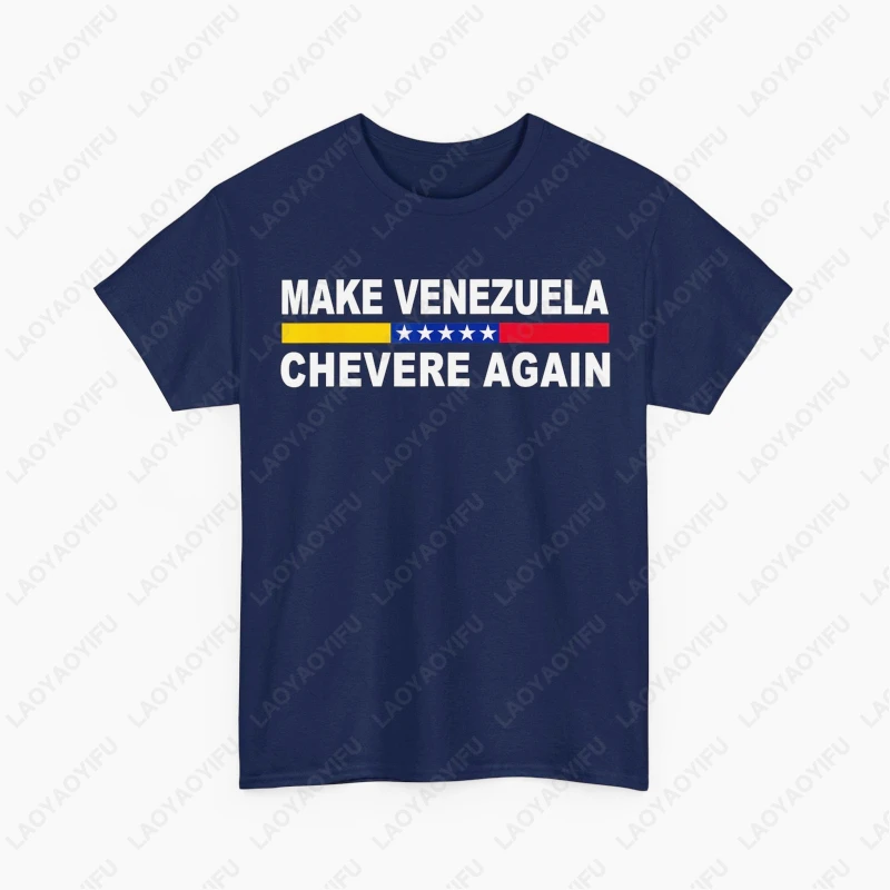 Make Venezuela Chevere Again Unisex Cotton T-Shirt Simple Letters Flag O-neck Printed Tops Ropa Hombre Man Women Cool Clothes