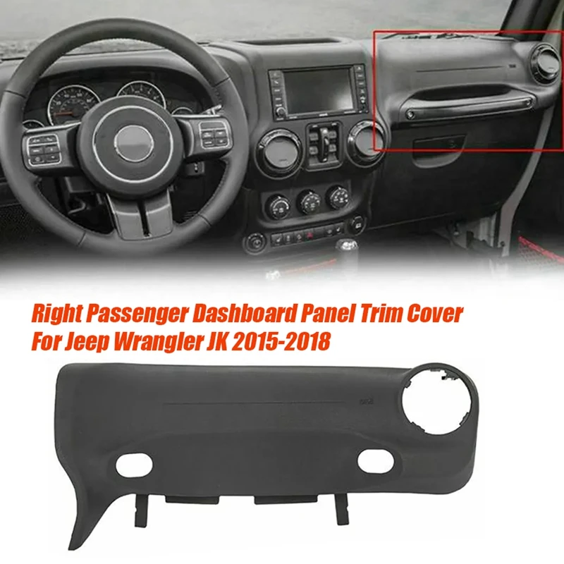 

5QZ89 DX9AB Right Door Passenger Dashboard Panel Trim Cover For Jeep Wrangler JK 2015-2018 Instrument Caps 5QZ89DX9AA