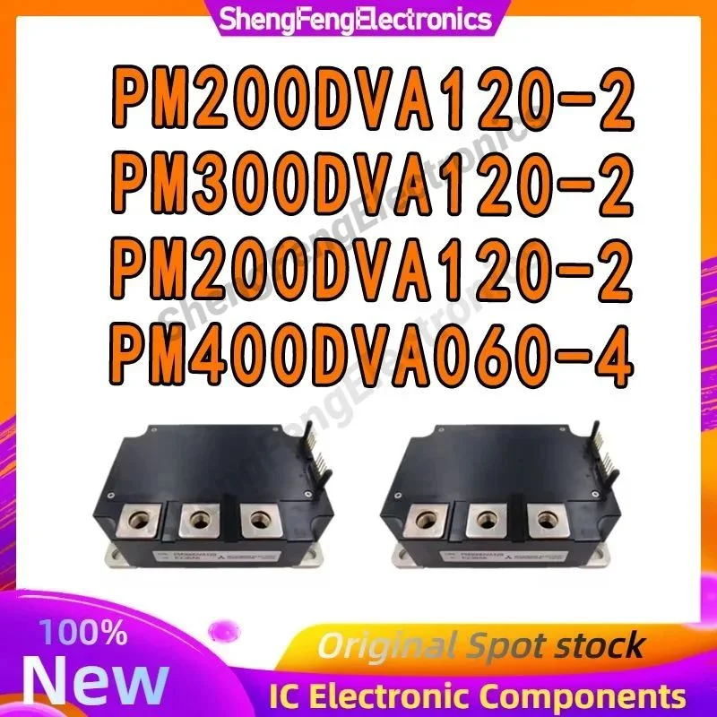 

PM200DVA120-2 PM300DVA120-2 PM200DVA120-2 PM400DVA060-4 И ОРИГИНАЛЬНЫЙ МОДУЛЬ