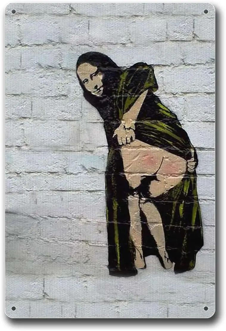 Metal SignsBanksy Street Art Banksy Mona Lisa Ass Street Art Metal Signs 8x12inch Tin Sign