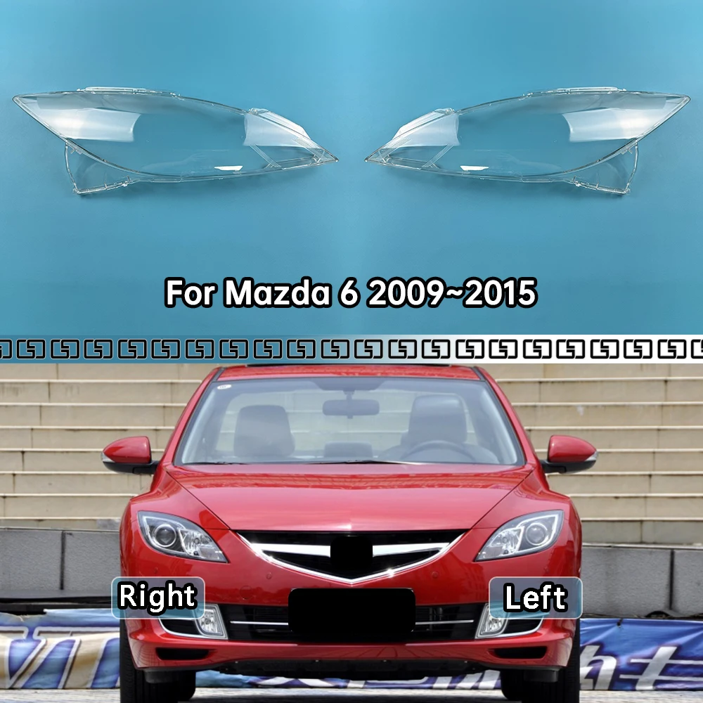 

For Mazda 6 2009~2015 Headlamp Cover Shade Headlight Transparent Lens Lamp Shell Masks Plexiglass Replace Original Lampshade