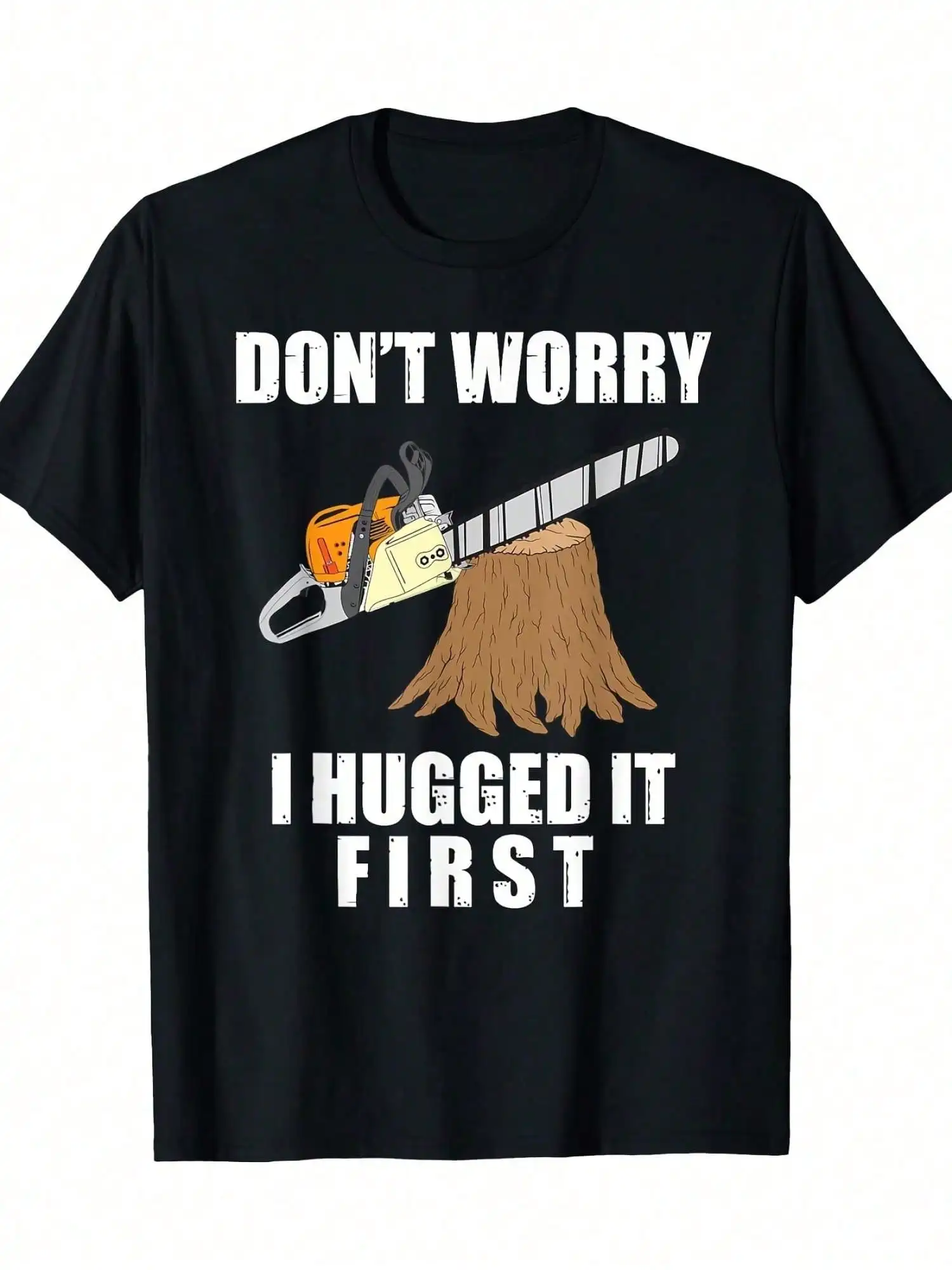 

Funny Lumberjack Chainsaw Logging Arborist Gift Men Women T-Shirt 100% Cotton T-shirt.