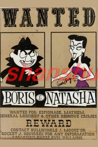 Tin Sign 8 x12 Wanted Poster Boris and Natasha For Crimes and msicheif ASC