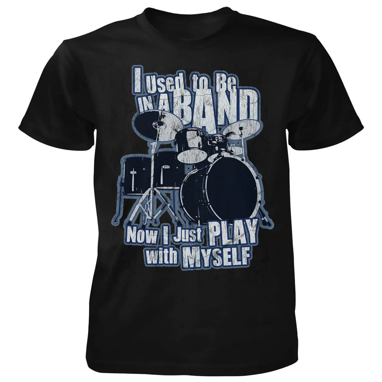 

I Used To Be In A Band Now I Just Play With Myself Funny Humor Music T-shirt