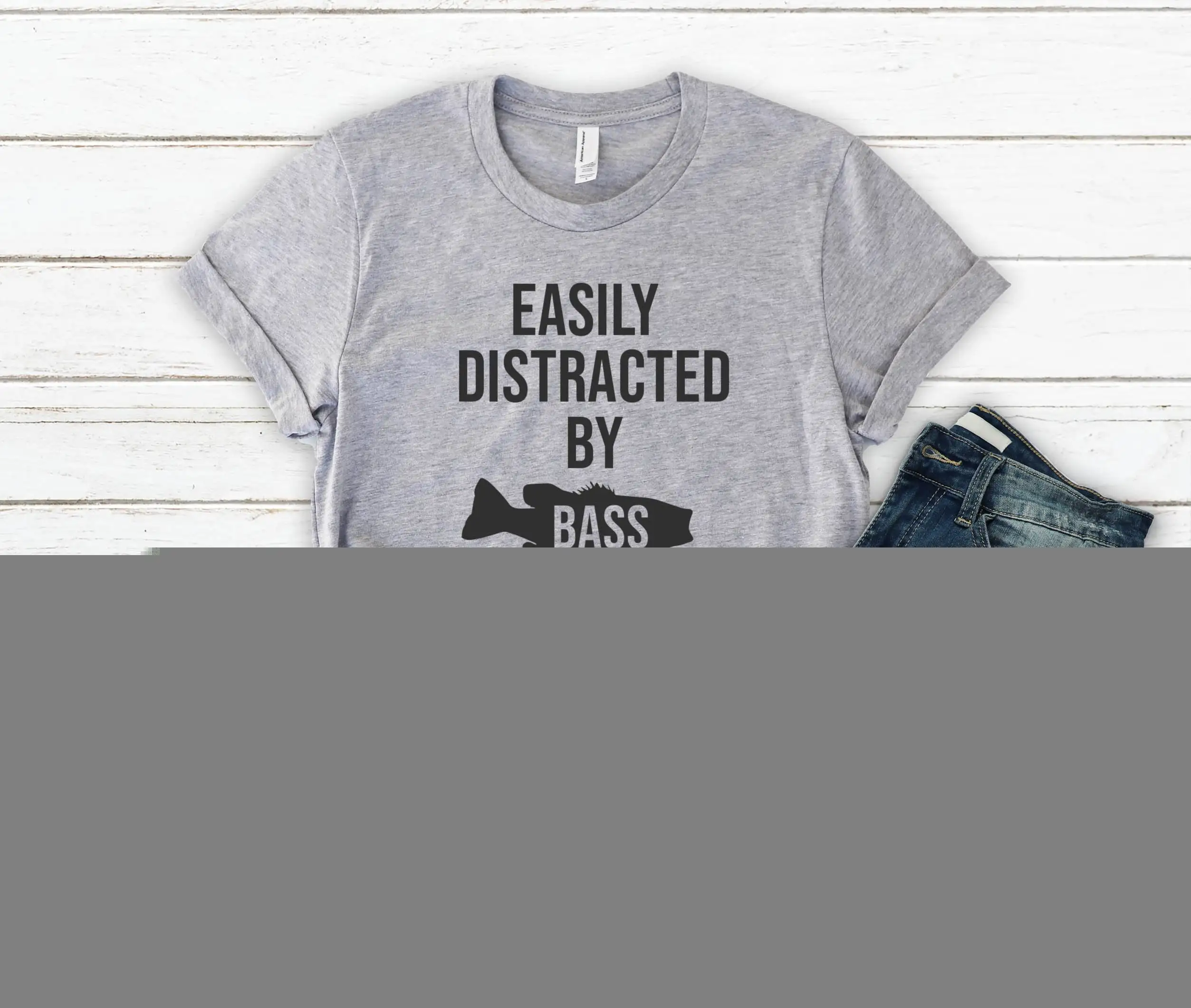 

Easily Distracted By Bass T Shirt Fisherman Fishing