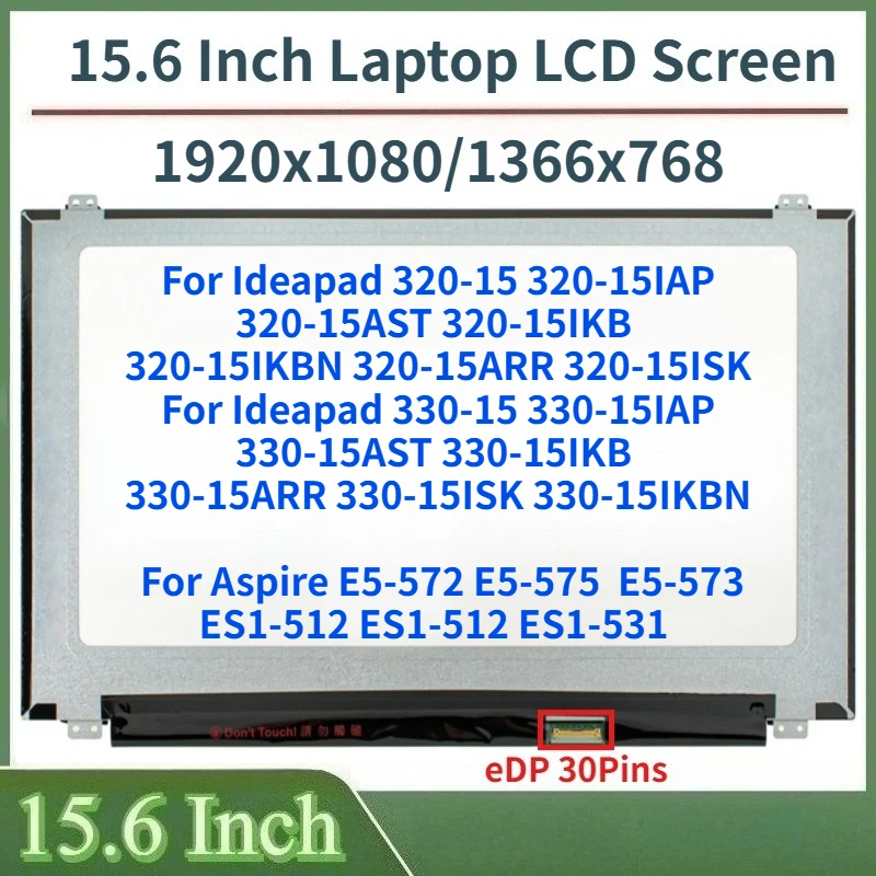 

15,6-дюймовый ЖК-экран для ноутбуков Ideapad 330-15IKB, 320-15, Aspire E5-572, E5-575, E5-573, ES1-512, матричная панель дисплея eDP, 30 контактов
