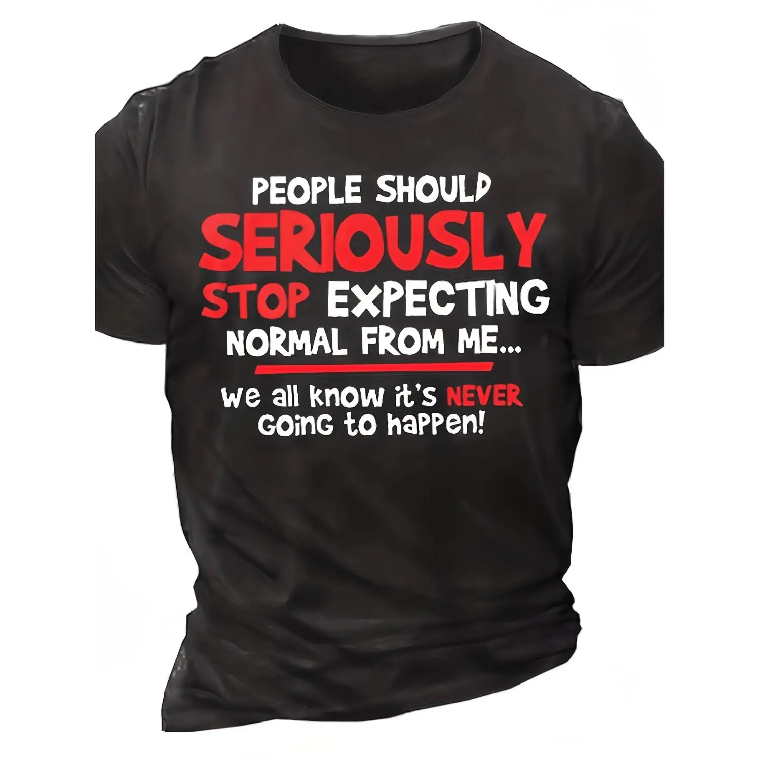 Men's Retro Humorous Sarcastic Quote T-Shirt with Bold Red Text 