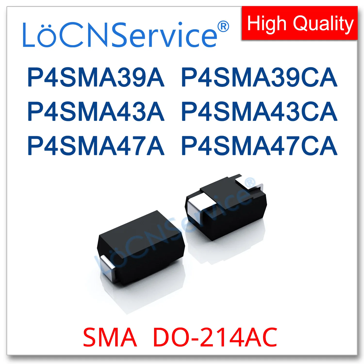 LoCNService 300 قطعة 1800 قطعة P4SMA39 P4SMA39A P4SMA39CA P4SMA43 P4SMA43A P4SMA43CA P4SMA47 P4SMA47A P4SMA47CA ديود P4SMA SMA تلفزيونات