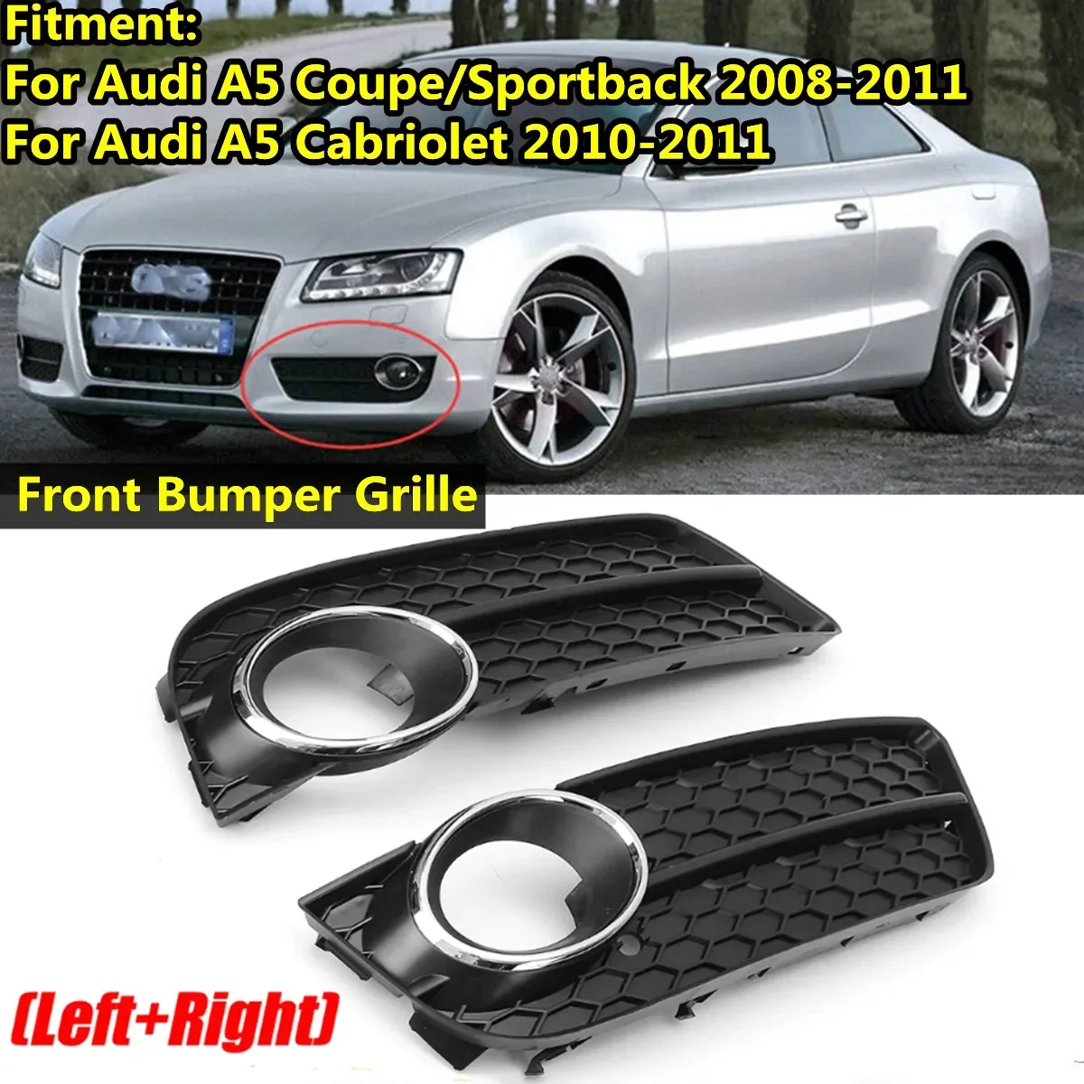 

For Audi A5 Coupe/Sportback Cabriolet 2008-11 Left/Right Front Bumper Fog Light Grille Cover Trim Honeycomb 8T0807682 8T0807681