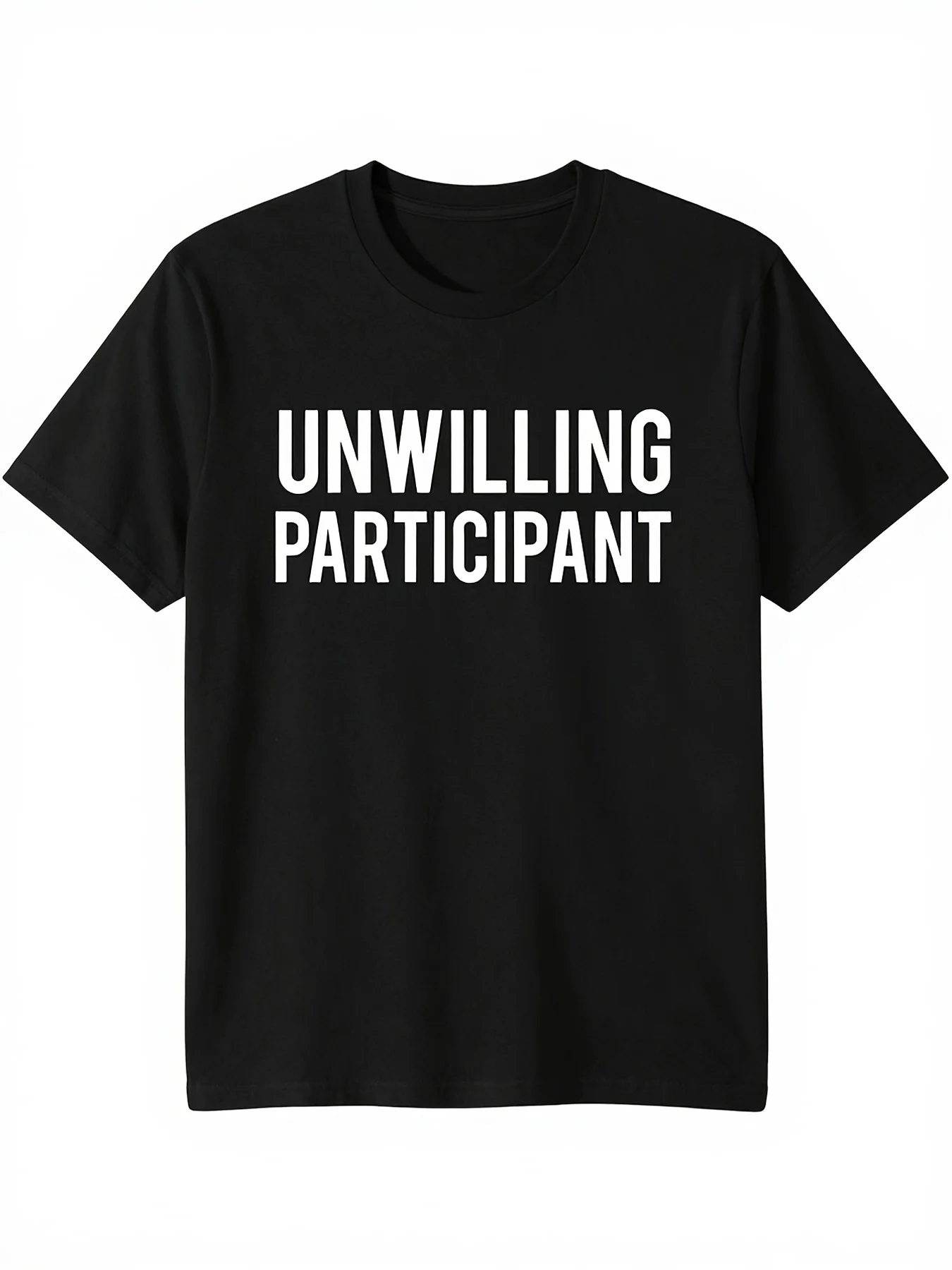 Unwilling Participant Funny Joke Banter T-Shirt Men's All-Season Casual Round Neck Outdoor Short Sleeve Unisex 2026 Summer Short Sleeve Printed T-Shirt Men's Summer T-Shirt, Comfortable and Versatile