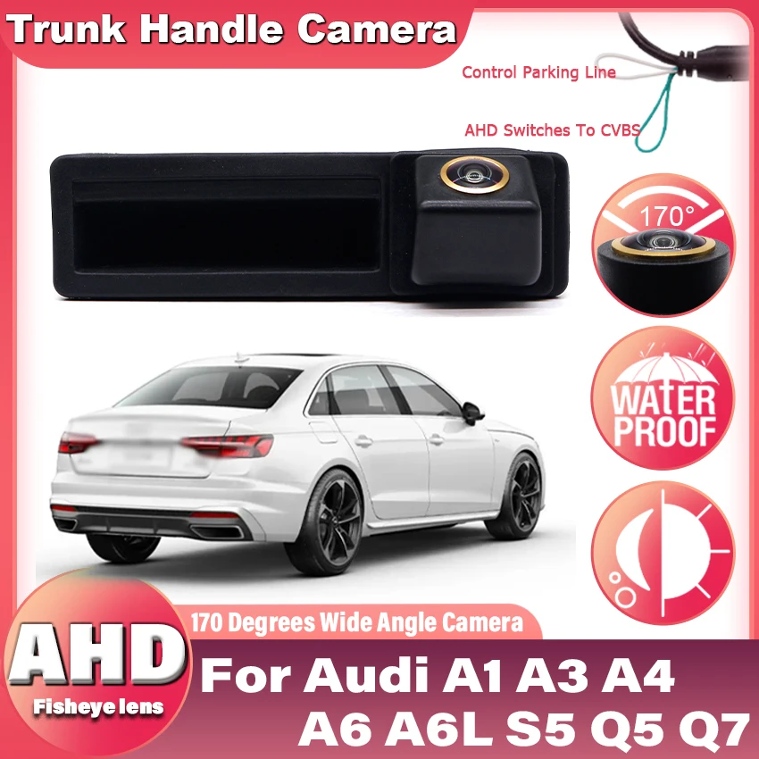 

AHD 1080P Золотой объектив Водонепроницаемая автомобильная камера заднего вида с ручкой багажника для Audi A1 A3 A4 A6 A6L S5 Q5 Q7 HD Резервная камера