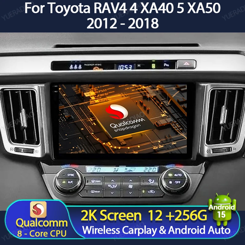 

Android 15 Car Radio For Toyota RAV4 4 XA40 5 XA50 2012 - 2018 GPS NAVI Qualcomm 4G WIFI Multimedia Stereo Video Player QLED BT